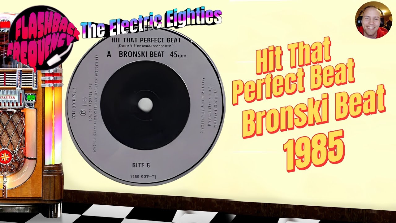 "Hit That Perfect Beat"-Bronski Beat(1985)