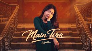 Main Tera Sameeksha Sharma Shivankur Vashisht New Sad Romantic Hindi Song 2026 Heartbreak Song