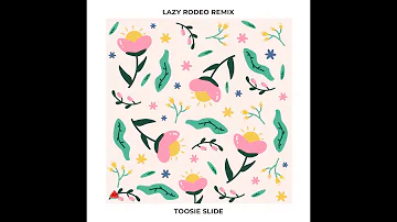 Lazy Rodeo - Toosie Slide (Remix)