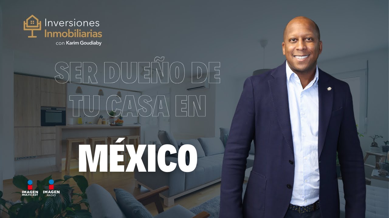 Paso a paso para ser dueño de tu casa en México