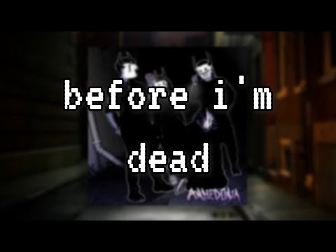 【before i'm dead】- OFFICIAL VISUALIZER