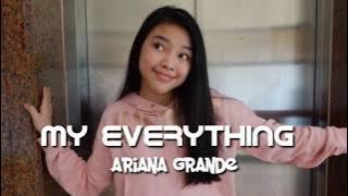 MY EVERYTHING - Ariana Grande (cover by Anneth Delliecia Nasution)
