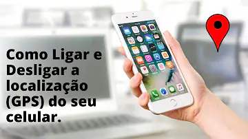 Como desativar o GPS de um celular?