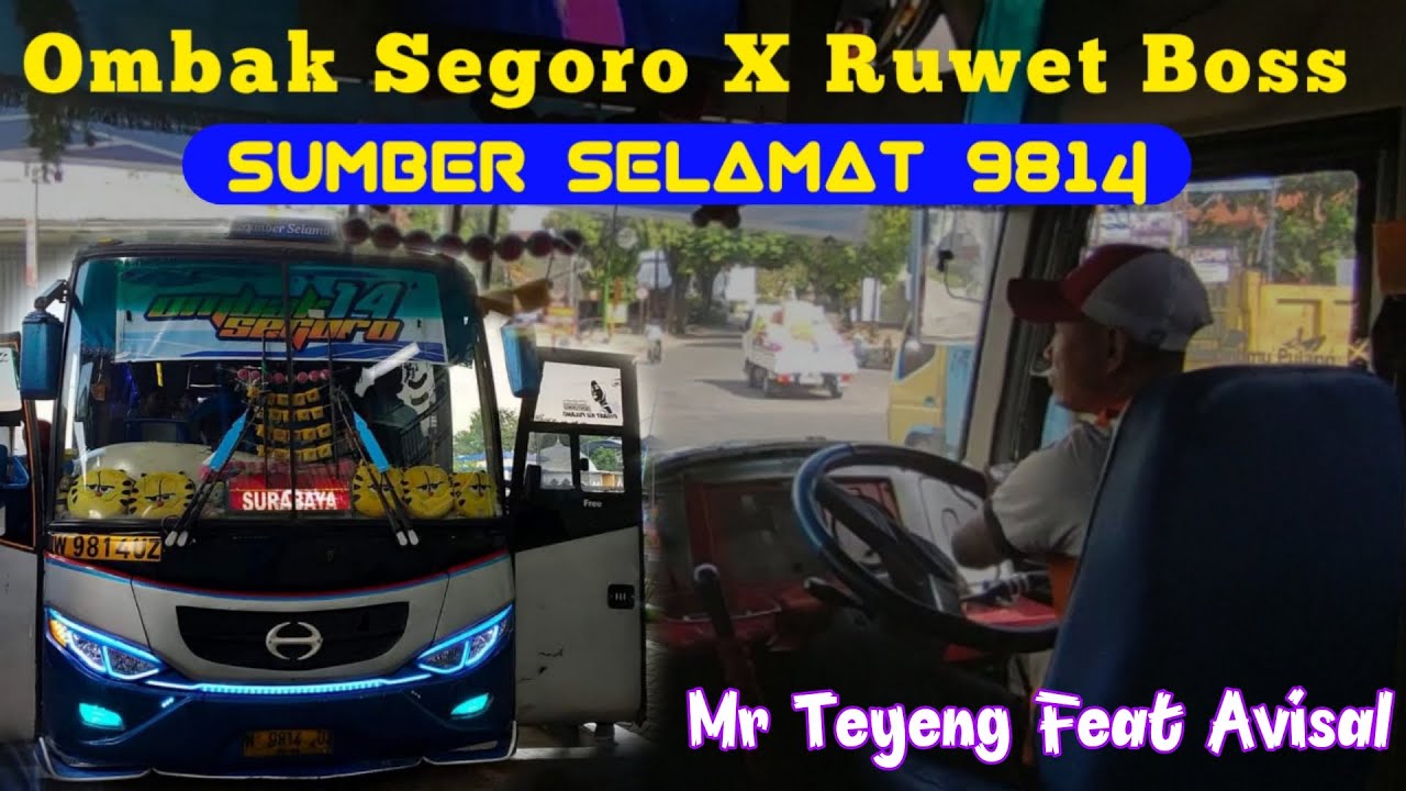 BANTER ALUS NYAMAN‼️ TRIP SUMBER SELAMAT OMBAK SEGORO W 9814 UZ MR TEYENG FEAT AVISAL FARID 🔥