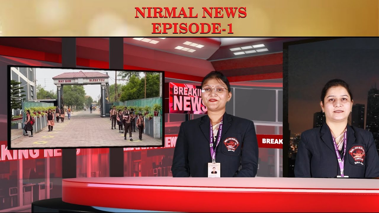 💕NIRMAL NEWS 🎈I EPISODE - 1🎈 I NIRMAL JYOTI HR SEC SCHOOL, BINA🎉
