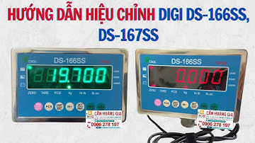 ⚙️ Hướng Dẫn Hiệu Chỉnh – Hiệu Chuẩn Cân Điện Tử Digi Ds-166ss / Ds-167ss Chi Tiết Nhất 🧭
