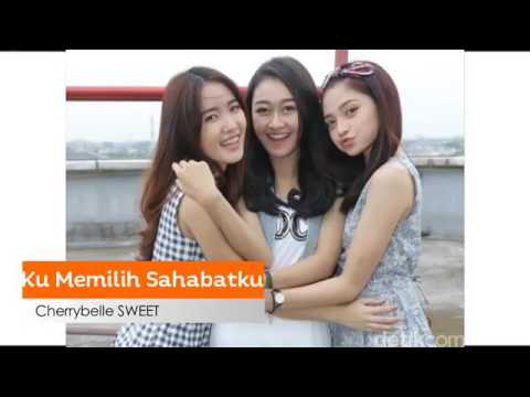 Cherrybelle  ku memilih sahabatku