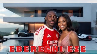 Inside Eberechi Eze - Spanish Real Life | Family, Cars, Net Worth & Incredible Lifestyle 2025