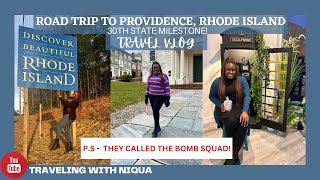 RHODE ISLAND TRAVEL VLOG | THINGS TO DO IN PROVIDENCE RHODE ISLAND | THE BOMB SQUAD WAS CALLED IN!