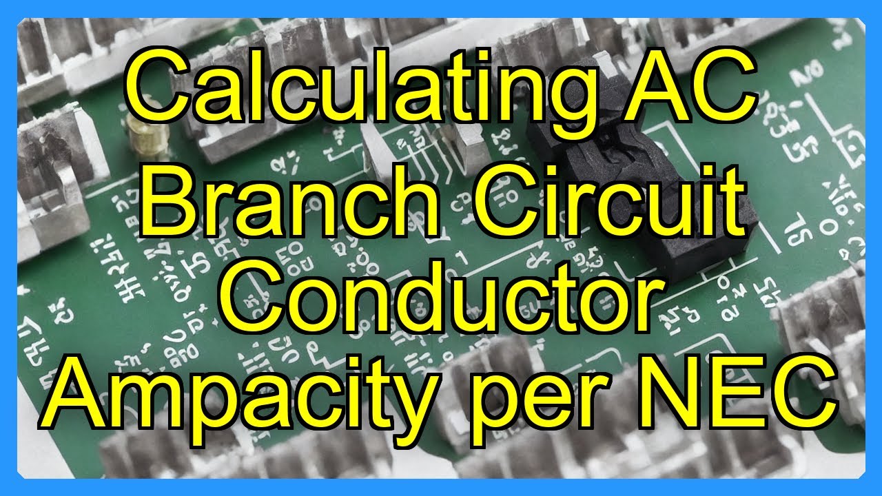 Calculating AC Branch Circuit Conductor Ampacity per NEC - YouTube