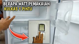 BUAT YANG PENASARAN BERAPA WATT PEMAKAIN KULKAS 1 PINTU