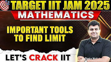 Important Tools to find Limit | Differential Calculus of One Variable | IIT JAM Mathematics | PW