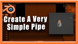 Blender Tutorial: How To Create A Very Simple Pipe In Blender
