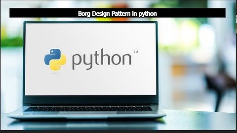 Borg Design Pattern in Python: Unleash the Power of Collective Objects!