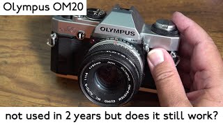 Olympus OM20 – Not Used in 2 Years… But Does It Still Work? 🤔