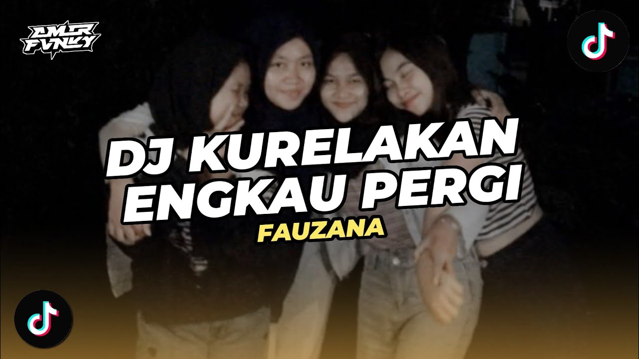 DJ KURELAKAN ENGKAU PERGI ( FAUZANA ) - Bootleg Amirfvnky