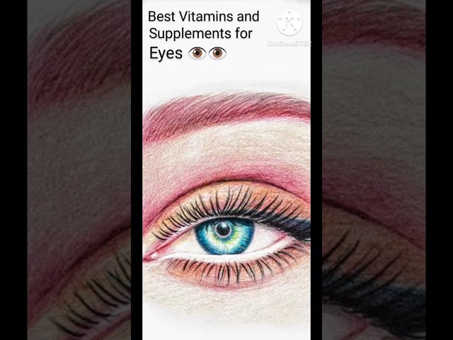 Best Vitamins and Supplements for Eyes