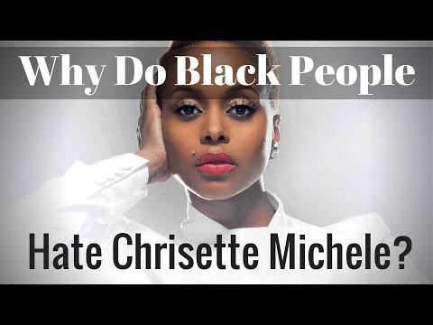 Why do black people hate Chrisette Michele?