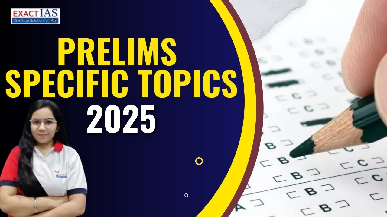 Prelims Specific Topics I Important for UPSC CSE Prelims 2025 || Part ...