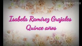 Isabela Ramirez Grajales - Memoria De Mis 15 Años