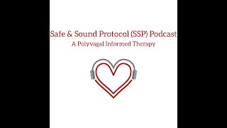 Safe and Sound Protocol Podcast -Episode 5: Interview w/ Dr S Porges Part 2 Dec 2019