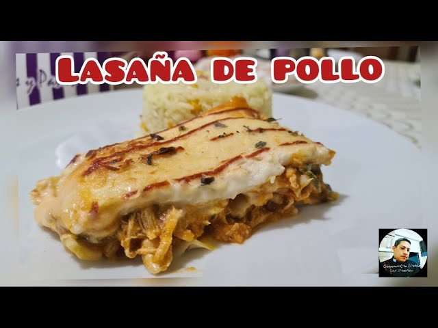 exquisita lasaña de pollo / lasagna de pollo . fácil y deliciosa - YouTube
