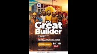 DECEMBER 2025 THANKSGIVING SERVICE || THE GREAT BUILDER
