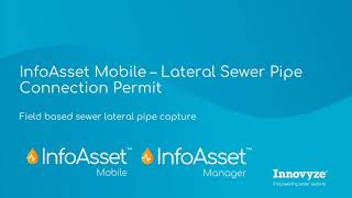 InfoAsset Mobile - Capture Lateral Sewer Pipe