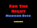 For The Night Madison Beer KARAOKE mp3