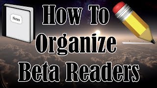 How To Organize Beta Readers
