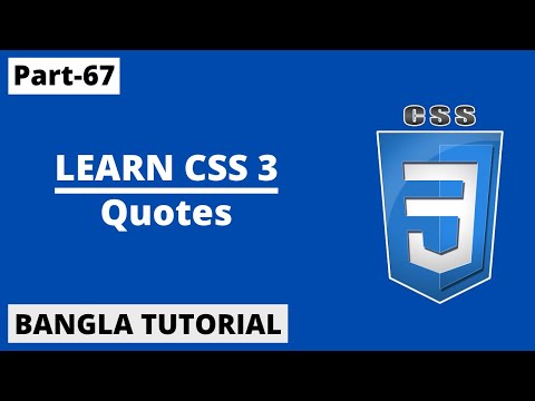 CSS Quotes Property In Bangla | Part-67 | CSS3 Bangla Tutorial.