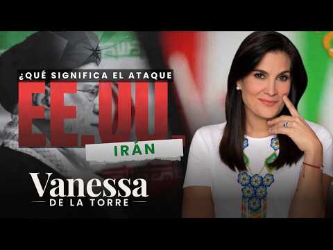What does the US attack on Iran and the fall of Khamenei mean? | Vanessa de la Torre