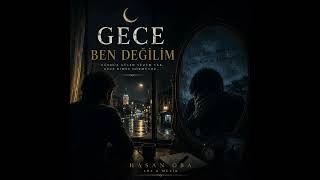 Gece Ben Değilim