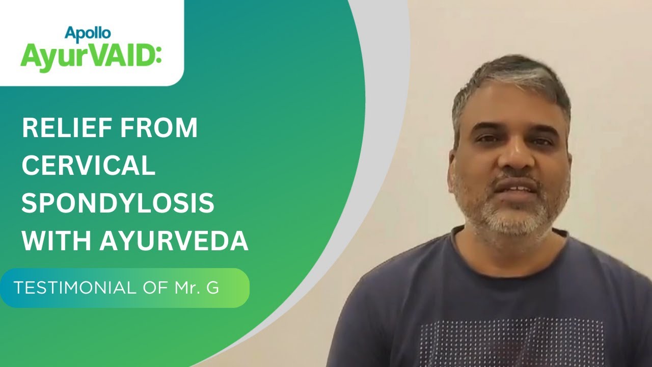 Relief from Cervical Spondylosis with Ayurveda | Apollo AyurVAID ...