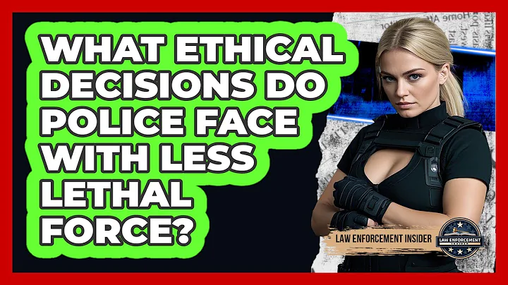 What Ethical Decisions Do Police Face With Less Lethal Force? - Law Enforcement Insider
