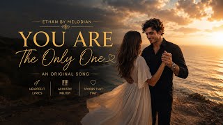 Ethan - You Are The Only One | Official Lyric Video