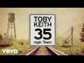 Toby Keith - 35 mph Town (Audio)