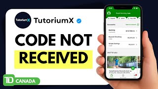 How to Fix TD Canada Trust Verification Code Not Received