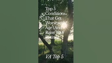 Top 5 Conditions That Get Worse with Age And Raise Your Rating 2