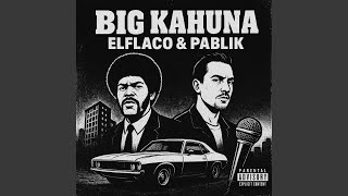 Big Kahuna (feat. Pablik)