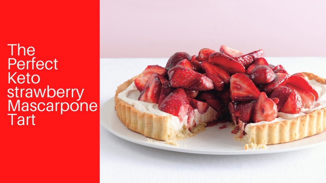 Keto Strawberry Mascarpone Tart YouTube