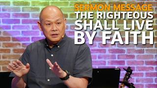 The Righteous Will Live by Faith - Romans 1:8-17