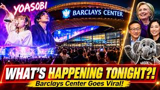 Barclays Center LIVE Tonight YOASOBI Concert Hillary Clinton Biggest Breaking News