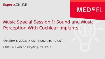 Music Special Session 1: Sound and Music Perception With Cochlear Implants | ExpertsONLINE