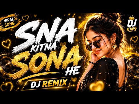 Sona Kitna Sona Hai 💥 DJ Song | New Remix | Party Mix | Hindi DJ 2026