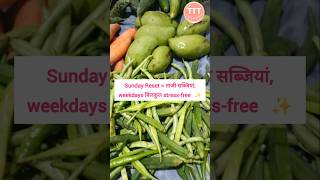 Sunday Reset 🌸 | ताजी सब्जियां Washing & Storage for Weekdays | Kitchen Prep #sundayreset #kitchen
