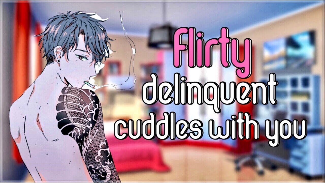 Flirty Delinquent Cuddles with You [ASMR] [M4F]