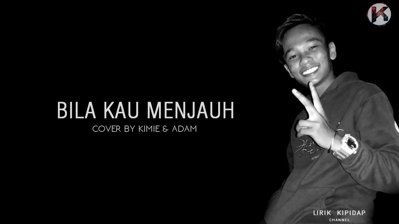 Bila kau menjauh Cover - Kimie \u0026 Adam (Lirik) HD
