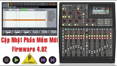 Cách Cập Nhật Phần Mềm Mới Cho MIXER X32 PRODUCER, Behringer Firmware 4.02 13/07/2020