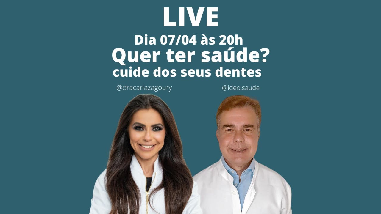 #70 - Quer ter saúde? Cuide de seus dentes. Live de 07/04/21 com Dra Carla Zagoury.